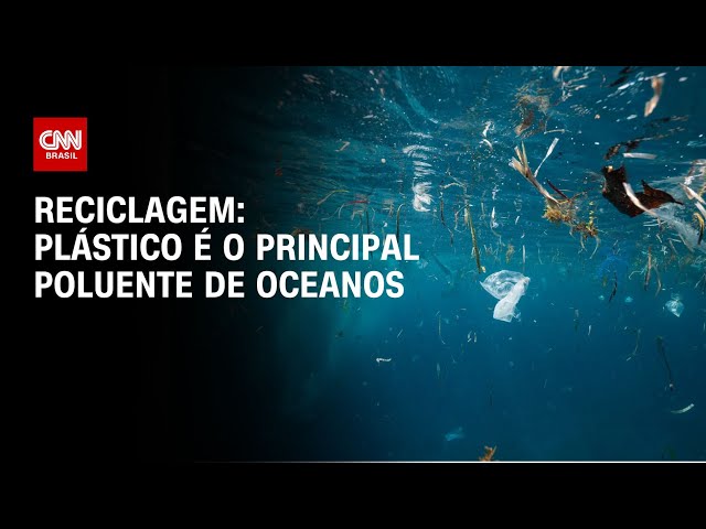 Série Reciclagem: Plástico é o principal poluente de oceanos | CNN PRIME TIME