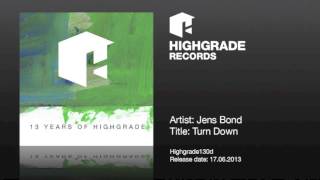 Jens Bond - Turn Down - Highgrade130d