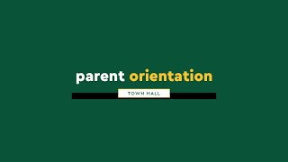 Orientation Parent Town Hall - July 15th 2020