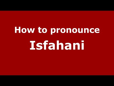 How to pronounce Isfahani (Indonesia/Indonesian) - PronounceNames.com