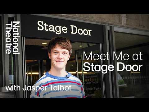 Inter Alia | Meet Me at Stage Door with Jasper Talbot | National Theatre