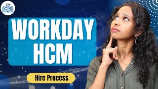 Hire Process in Workday HCM | Workday HCM Online Training | Workday HCM Tutorial | CyberBrainer
