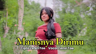 Download lagu Dangdut Paling Sedih - Manisnya Dirimu - Fensi Tae(Cipta Zefen Tae) mp3