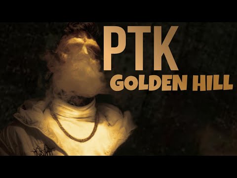 PTK - GOLDEN HILL (videoklip)