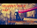 Sharpen your 'Axe' - Motivational Story | Inspirational video
