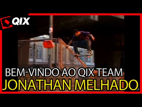 Jonathan Melhado - Bem-vindo ao Qix Team 🛹