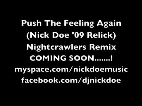 PUSH THE FEELING AGAIN - NICK DOE '09 RELICK - NIGHTCRAWLERS REMIX