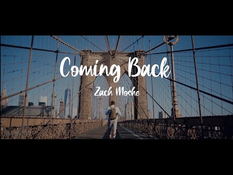 Coming Back Official Music Video- Zach Moshe