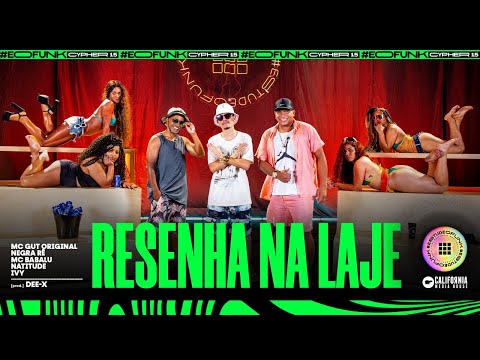 #EOFunk 15 - Resenha na Laje | Mc Gut Original, Negra Rê, Mc Babalu, Natitude, Ivy (prod. Dee-x)