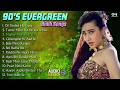 Live 90 S Hindi Songs सदाबहार गाने Hindi Gana 90 S Evergreen Songs Purane Song