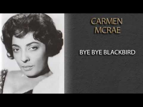 CARMEN MCRAE - BYE BYE BLACKBIRD