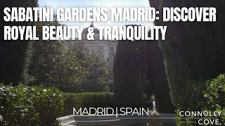 Sabatini Gardens Madrid: Discover Royal Beauty & Tranquility |  Madrid | Things To Do In Spain