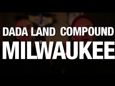 The Dada Land Compound Tour: Episode 4 - Milwaukee