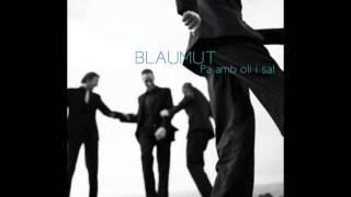 Pa amb oli i sal - BLAUMUT