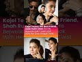 Kajol Devgan Teases Her Best Friend Srk For His Bejewelled MET Gala Look News Kajol Srk Metgala2025