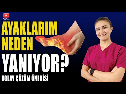 AYAKLARIM NEDEN YANIYOR? (Çok Kolay Çözümü)