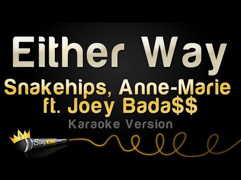 Snakehips, Anne-Marie ft. Joey Bada$$ - Either Way (Karaoke Version)