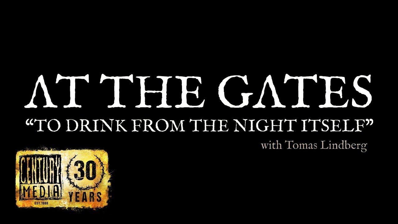 AT THE GATES - To Drink From The Night Itself (EPK) - YouTube