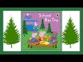 Peppa Pig School Bus Trip