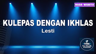 Download lagu Kulepas Dengan Ikhlas - Lesti | Karaoke Koplo Nada Wanita mp3