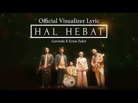 Govinda, Ernie Zakri - Hal Hebat (Official Visualizer Lyric)