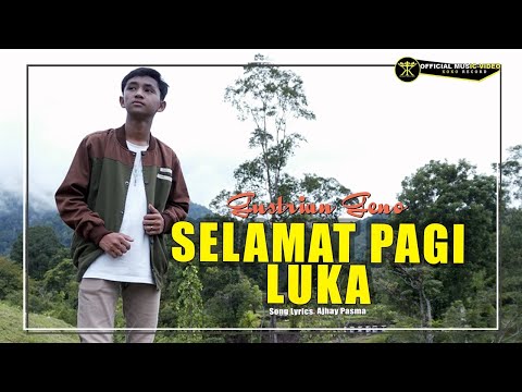 Gustrian Geno - Selamat Pagi Luka (Official Music Video)