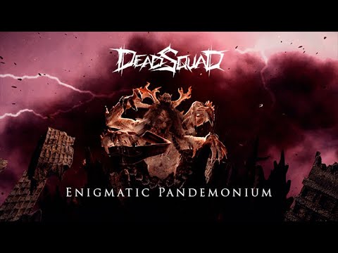 DeadSquad - Enigmatic Pandemonium (Official Music Video)
