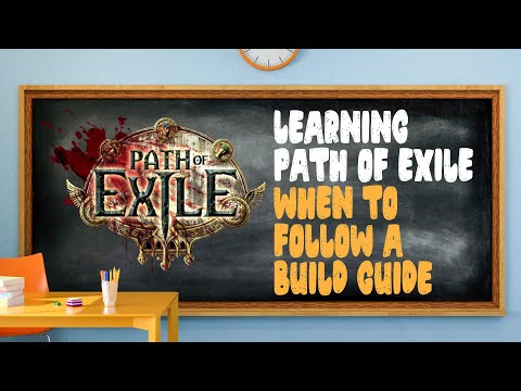When Should I Follow a Build Guide? | Learning Path of Exile