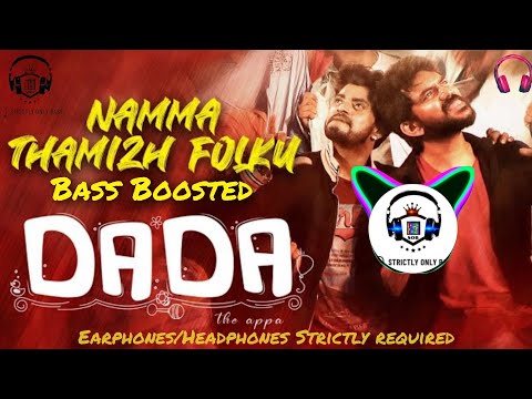 DADA - Namma Thamizh Folku (Bass Boosted) | Kavin | Aparna Das | Jen Martin | Ganesh K. Babu