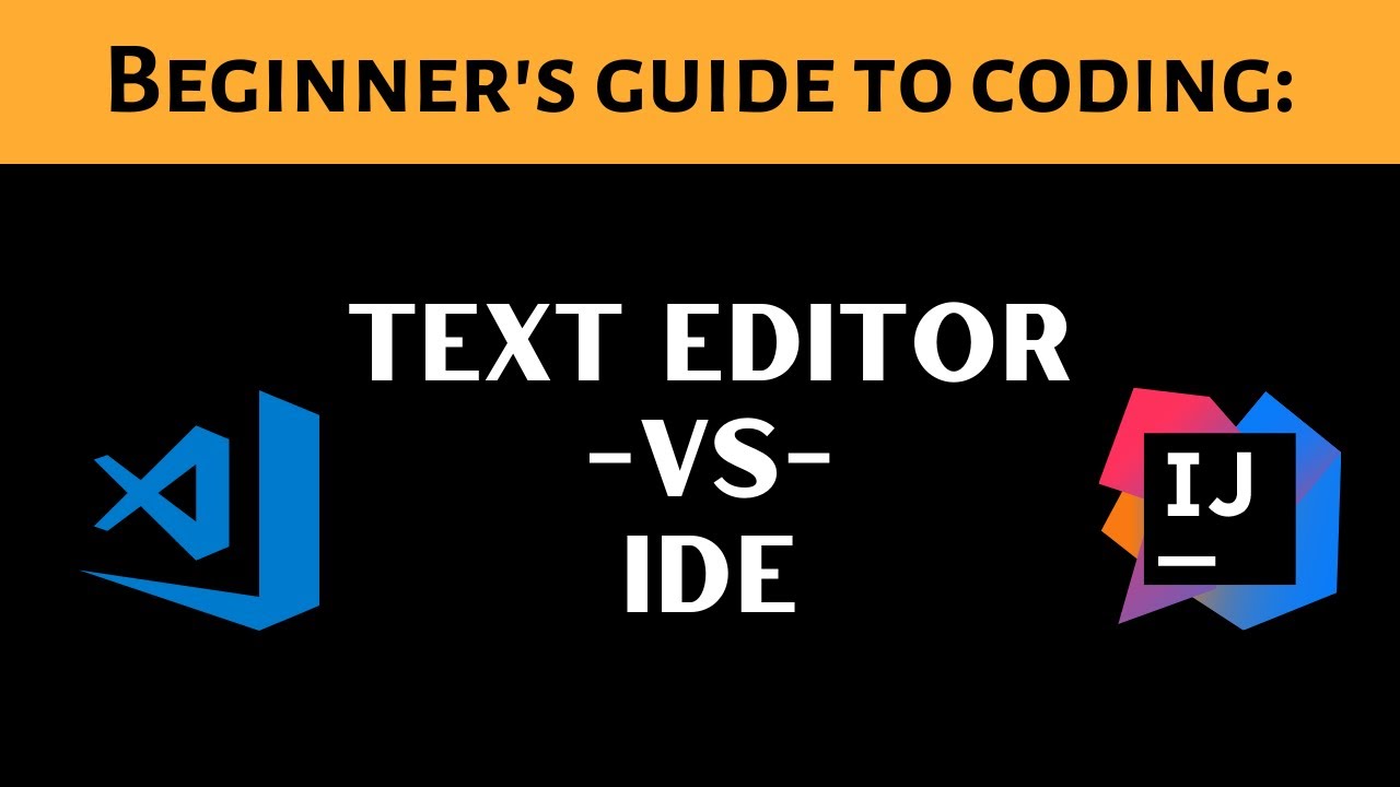 Beginner's Guide To Coding: Text Editor vs IDE