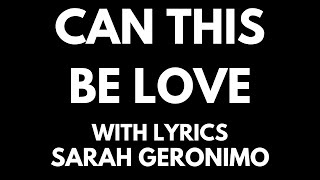Sarah Geronimo - Can This Be Love with Lyrics