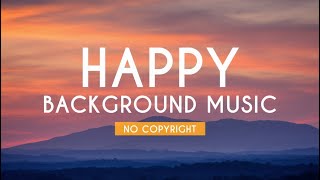 Download lagu Happy Background Music | Cheerful Music | No Copyright | FREE USE mp3