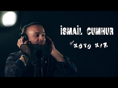 İsmail Cumhur - Efsane (Kötü Kız)