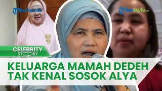 Ngaku-ngaku Anak Mamah Dedeh yang Diusir, Putri sang Pedakwah Beri Bantahan Tegas: Kita Nggak Kenal