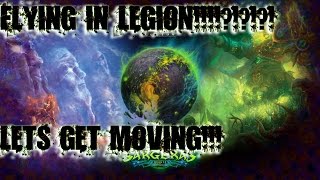 FLYING IN LEGION? Updates as to how to Obtain in World of Warcraft