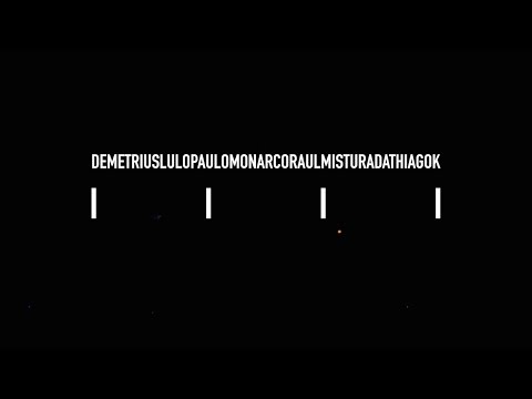 1111 - DEMETRIUS LULO PAULO MONARCO RAUL MISTURADA THIAGO K