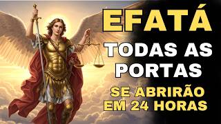 EFATÁ de SÃO MIGUEL: Oração Poderosa para Milagres Financeiros e Portas que se Abrem! ✨