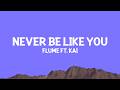 Flume Never Be Like You Lyrics Ft Kai