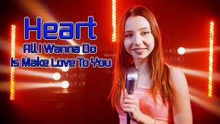 All I Wanna Do Is Make Love To You (Heart); Cover by Giulia Sirbu