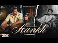 Aankh Official Video UK Haryanvi Ashish Drall Mahi Dhaka Bintu Pabra Haryanvi Song 2025