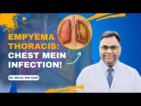 Empyema Thoracis: Chest Mein Infection | Causes, Symptoms & Treatment Explained| Dr Belal Bin Asaf