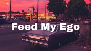 Feed my ego lyrics ~ Mickey Darling