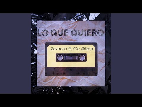 Lo Que Quiero (feat. MC Billeta)