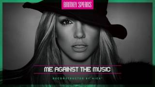Me Against The Music (New Mix) **Britney Only**