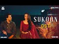 SUKOON OST Video Songs Sana Javed Ahsan Khan ARY Musik