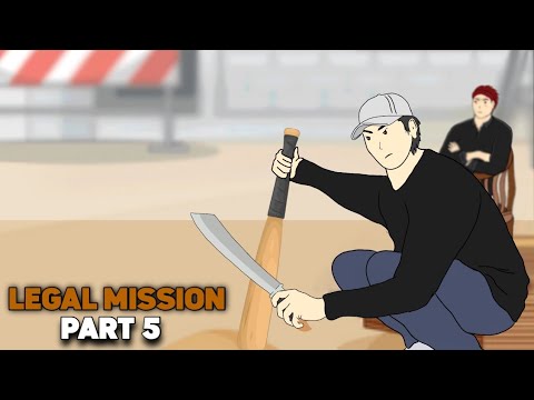 Legal Mission | Part 5 - Animated Drama