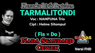 Download lagu TARMALI TONDI Karaoke Nada Cewek / Wanita (Fis=Do) | NAMPUNA Trio, Cipt : Helme Sitompul mp3