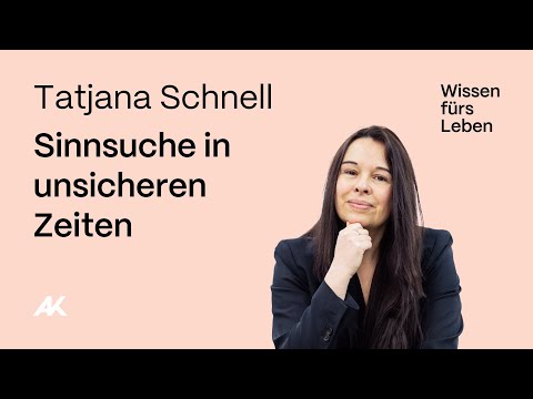 Tatjana Schnell: Sinnsuche in unsicheren Zeiten