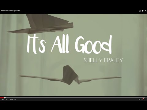 Shelly Fraley - It's all Good (Official Lyric Video)