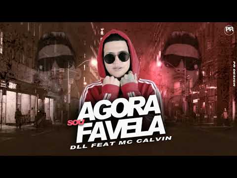 MC-DLL-FEAT-MC-CALVIN-AGORA-SOU-FAVELA-(-REMIX-)